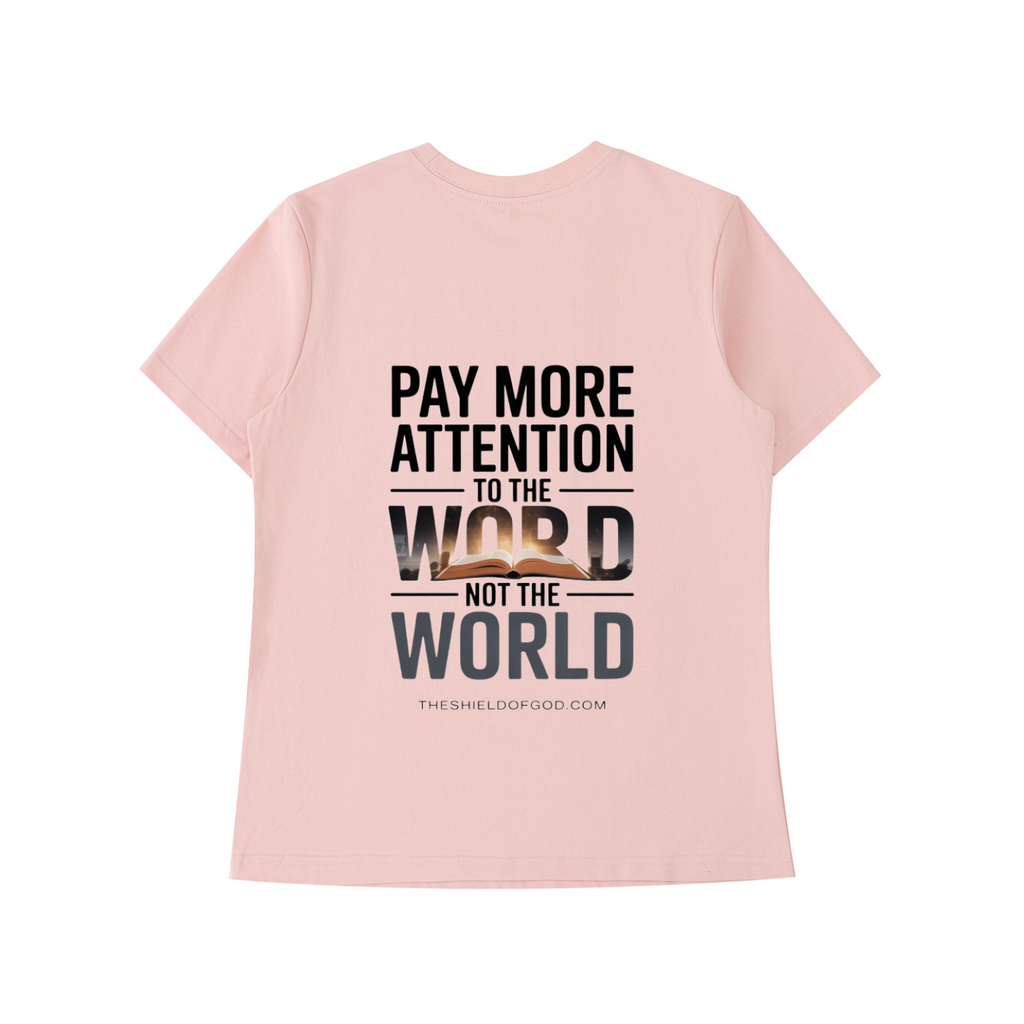 Women's Essential Standard Shoulder T-Shirt (Pay more attention to the WORD not the World)