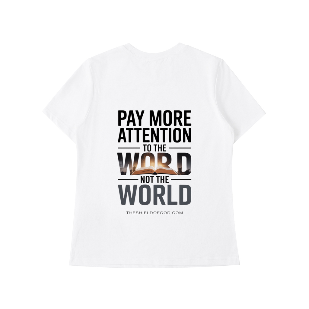 Women's Essential Standard Shoulder T-Shirt (Pay more attention to the WORD not the World)