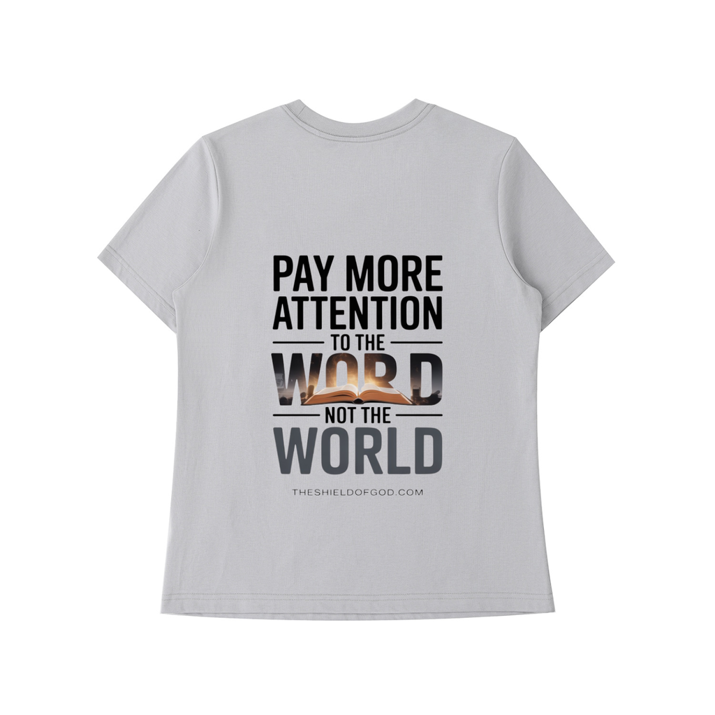 Women's Essential Standard Shoulder T-Shirt (Pay more attention to the WORD not the World)